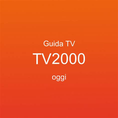 programmi tv 2000 oggi